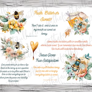 Op de afbeelding: Drie aquarel illustraties met bijen- en bloemmotieven. De eerste afbeelding toont een honingpot met een bij en bloemen. De tweede afbeelding toont een bij en bloemen. De derde afbeelding toont een bij en bloemen. De tekst in de afbeeldingen luidt: "Truth Bitter or Sweet? Then I ate it, and it was in my mouth as sweet as honey. Ezekiel 3:3 ESV" "Some truths are bitter pills to swallow while others taste sweet. If we remember how much God loves us, His truth will taste more like honey." "Jesus Gives True Satisfaction One who is full loathes honey, but to one who is hungry everything bitter is sweet. Proverbs 27:7 ESV"