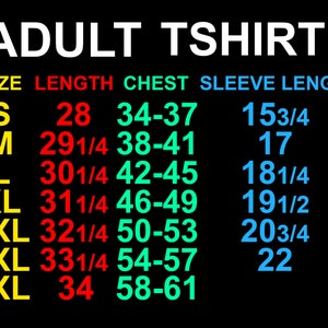 May include: A size chart for adult t-shirts with measurements in inches. The chart shows the size, length, chest, and sleeve length for sizes S through 4XL.