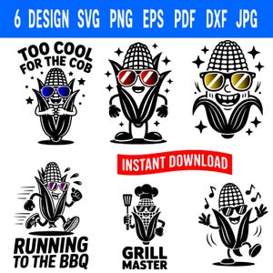 Puede incluir: Una colección digital de seis ilustraciones de personajes de maíz en blanco y negro con gafas de sol, incluyendo el texto 6 DESIGN SVG PNG EPS PDF DXF JPG, TOO COOL FOR THE COB, INSTANT DOWNLOAD, RUNNING TO THE BBQ y GRILL MASTER.