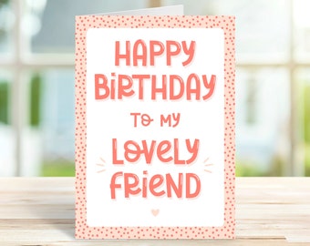 Happy Birthday Lovely Friend Card | Friendship Birthday Card | Card For Bestie Friend Soul Sister | Birthday Card Pack | Special Friend Card