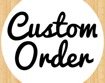 CUSTOM  ORDER