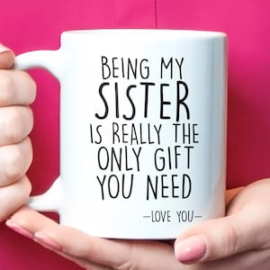 Sister gifts, funny sister gift, sister mug, sister coffee mug, sister gift idea, sister birthday gift, best sister mug, christmas gift idea image 1