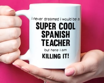Spanish Teacher Gift, Spanish Teacher Mug, Spanish Teacher Coffee Cup
