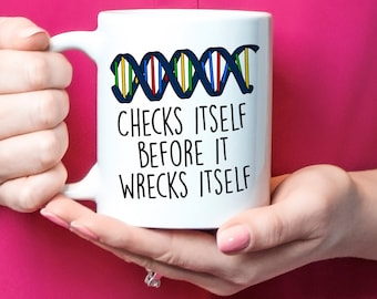 Dna Mug Gift, Biology Teacher Gift, Science Teacher Gift, Checks Itself Before It Wrecks Itself