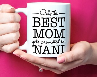 Nani Gift, Nani Mug, Nani Coffee Cup, Grandma Gift, Grandma Mug, Grandma Coffee Cup, Grandmother Gift, Grandmother Mug