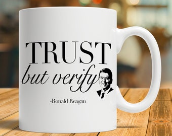 Ronald Reagan Gift, Ronald Reagan Mug, Ronald Reagan Coffee Cup, Trust But Verify