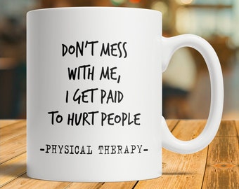 Physical Therapist Gift, Physical Therapist Mug, Physical Therapist Coffee Cup