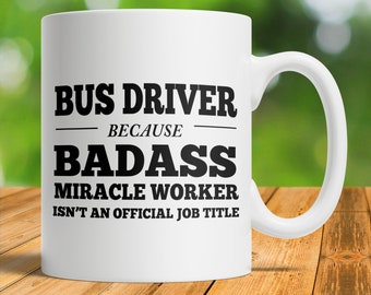 Bus Driver Mug, Bus Driver Gift, Bus Driver Best Ever, Funny Bus Driver, Mug Bus Driver, Bus Driver Promotion, Bus Driver Birthday
