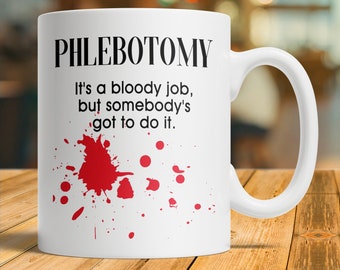 Phlebotomist Gift, Phlebotomist Mug, Phlebotomist Coffee Cup