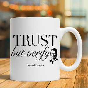 Ronald Reagan Gift, Ronald Reagan Mug, Ronald Reagan Coffee Cup, Trust But Verify