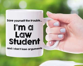 Save Yourself The Trouble... I'M A Law Student Mug
