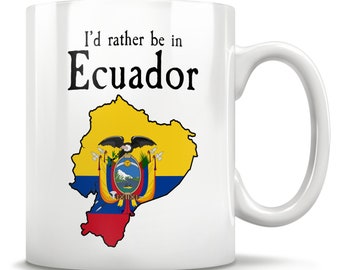 Ecuador Gift, Ecuador Mug, Ecuador Souvenir, Ecuador Pride, Ecuador Flag, Perfect Ecuadorian, Gift For Ecuadorean, I Love Ecuador