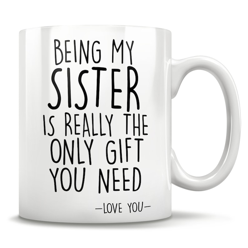 Sister gifts, funny sister gift, sister mug, sister coffee mug, sister gift idea, sister birthday gift, best sister mug, christmas gift idea image 2