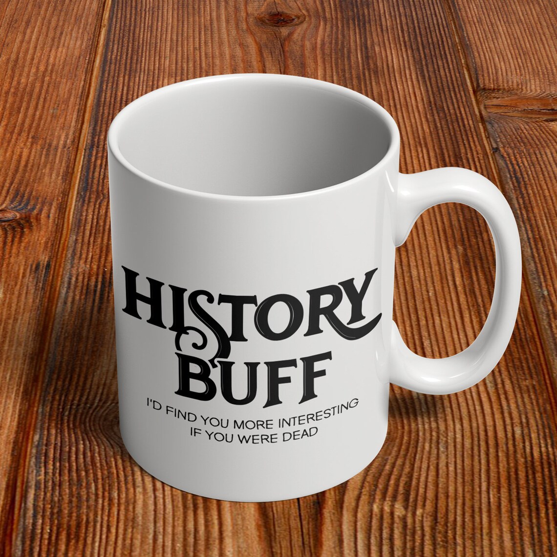History Buff Gift History Buff Mug History Buff Coffee Cup Etsy
