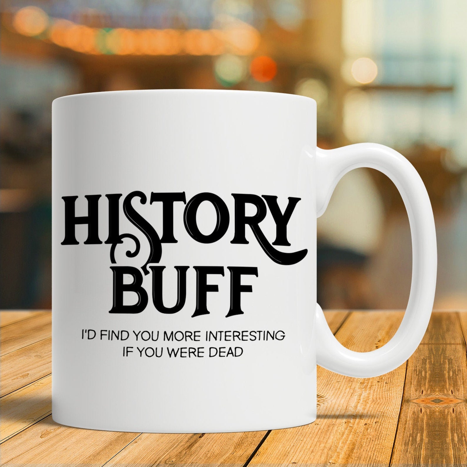 History Buff Gift History Buff Mug History Buff Coffee Cup Etsy