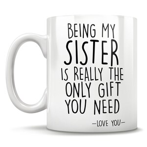 Sister gifts, funny sister gift, sister mug, sister coffee mug, sister gift idea, sister birthday gift, best sister mug, christmas gift idea image 3