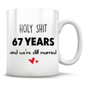 67th Anniversary, 67th Anniversary Gift, 67 Anniversary, 67th Wedding Anniversary, 67 Year Anniversary, Funny Gift For Him Or Her