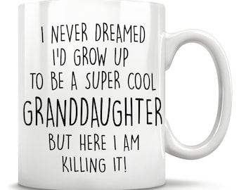 Granddaughter gifts, funny granddaughter gift, granddaughter mug, granddaughter gift idea, granddaughter birthday gift, christmas gift idea