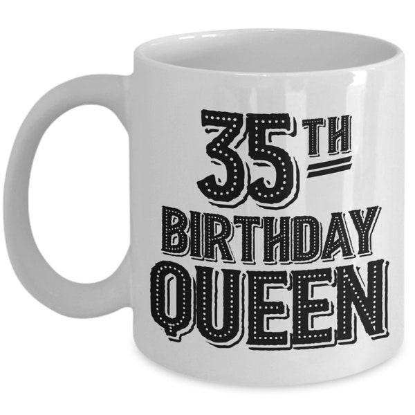 Cadeau de 35e anniversaire, 35 ans, tasse drôle de 35e anniversaire, cadeaux d'anniversaire de 35 ans, joyeux 35e anniversaire, 35e fête d'anniversaire