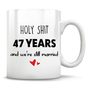 47th Anniversary, 47th Anniversary Gift, 47 Anniversary, 47th Wedding Anniversary, 47 Year Anniversary, Funny Gift, Gift For Him Or Her