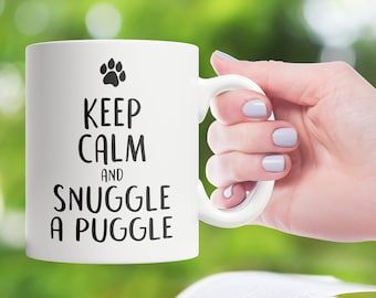 Keep Calm And Snuggle A Puggle Coffee Mug Gift