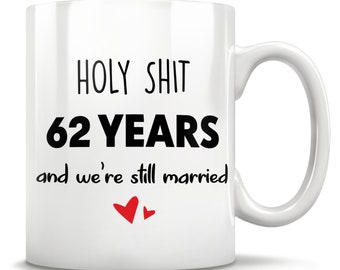 62nd Anniversary, 62nd Anniversary Gift, 62 Anniversary, 62nd Wedding Anniversary, 62 Year Anniversary, Funny Gift For Him Or Her