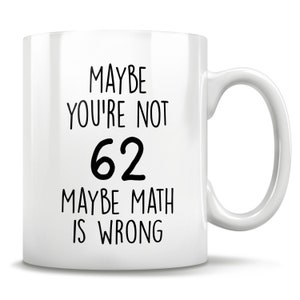 62esimo regalo di compleanno, 62 anni, divertente tazza di 62esimo compleanno, regali di compleanno di 62 anni, buon 62esimo compleanno, 62a festa di compleanno
