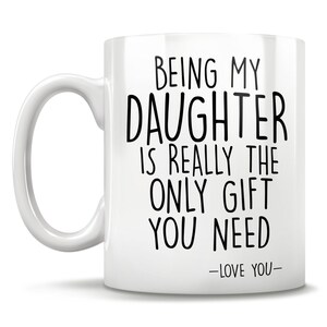 Daughter gift, daughter mug, funny present, funny daughter gift, best daughter gifts, gift from dad, christmas daughter, daughter gift idea image 3