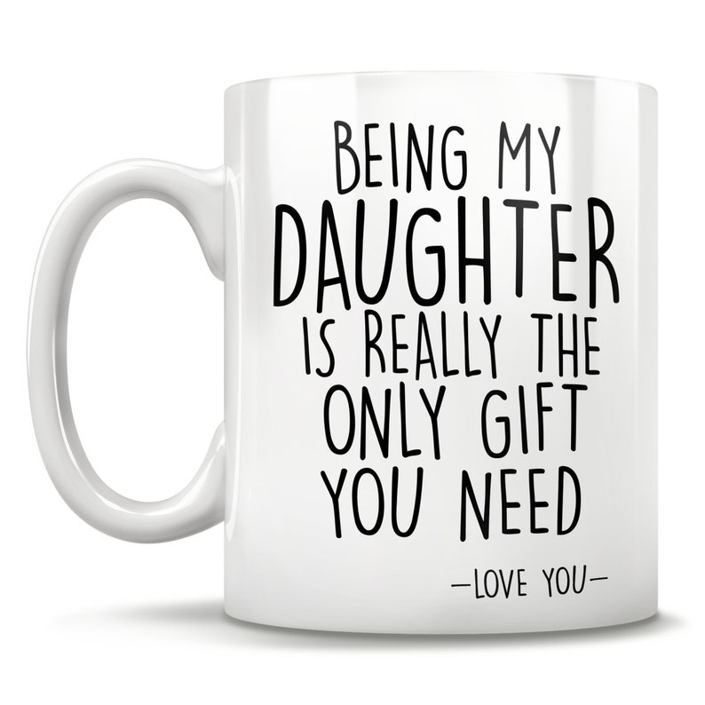 Daughter gift, daughter mug, funny present, funny daughter gift, best daughter gifts, gift from dad, christmas daughter, daughter gift idea image 3