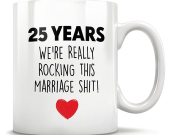 25th Anniversary, 25th Anniversary Gift, 25 Anniversary, 25th Wedding Anniversary, 25 Year Anniversary, Funny Gift, Gift For Him Or Her