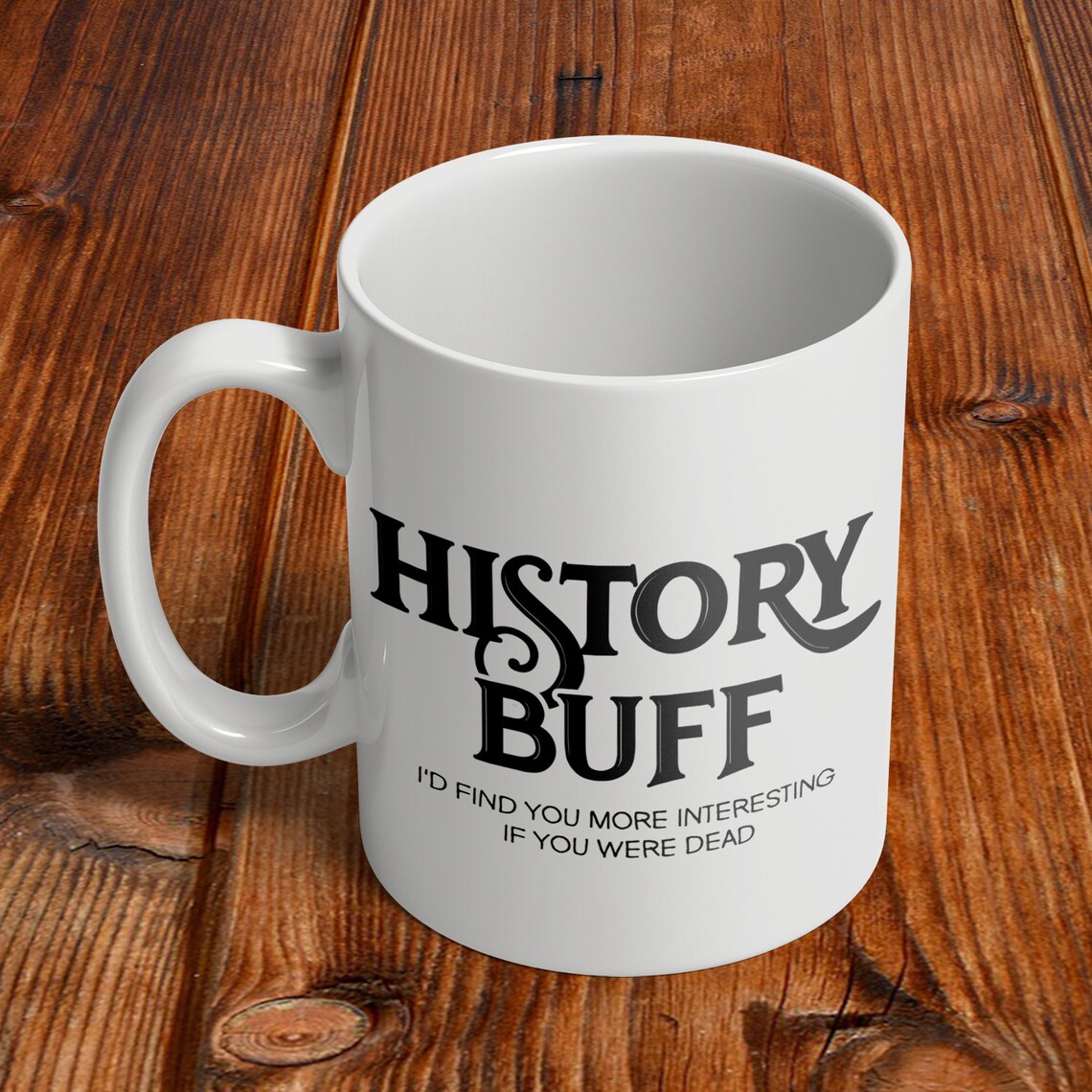 History Buff Gift History Buff Mug History Buff Coffee Cup Etsy