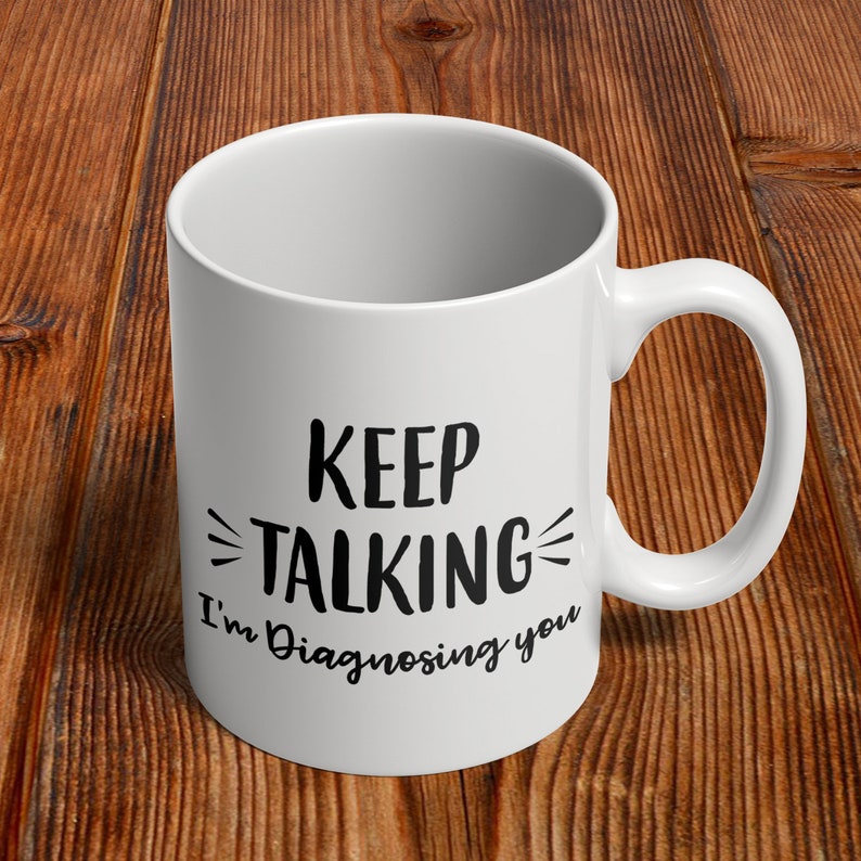 Psychology Gifts Psychologist Coffee Mug Gift Keep Talking Etsy