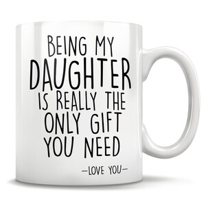 Daughter gift, daughter mug, funny present, funny daughter gift, best daughter gifts, gift from dad, christmas daughter, daughter gift idea image 2