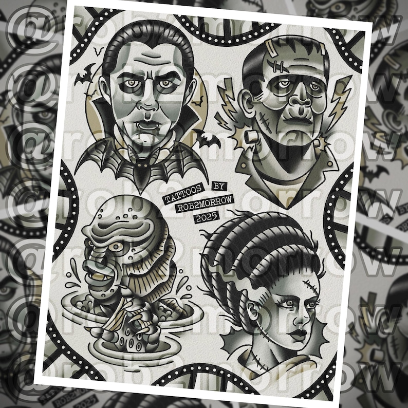 May include: Black and white tattoo flash sheet featuring classic horror movie monsters: Dracula, Frankenstein's monster, Creature from the Black Lagoon, and the Bride of Frankenstein. The sheet includes the text "TATTOOS BY ROB2MORROW 2025".