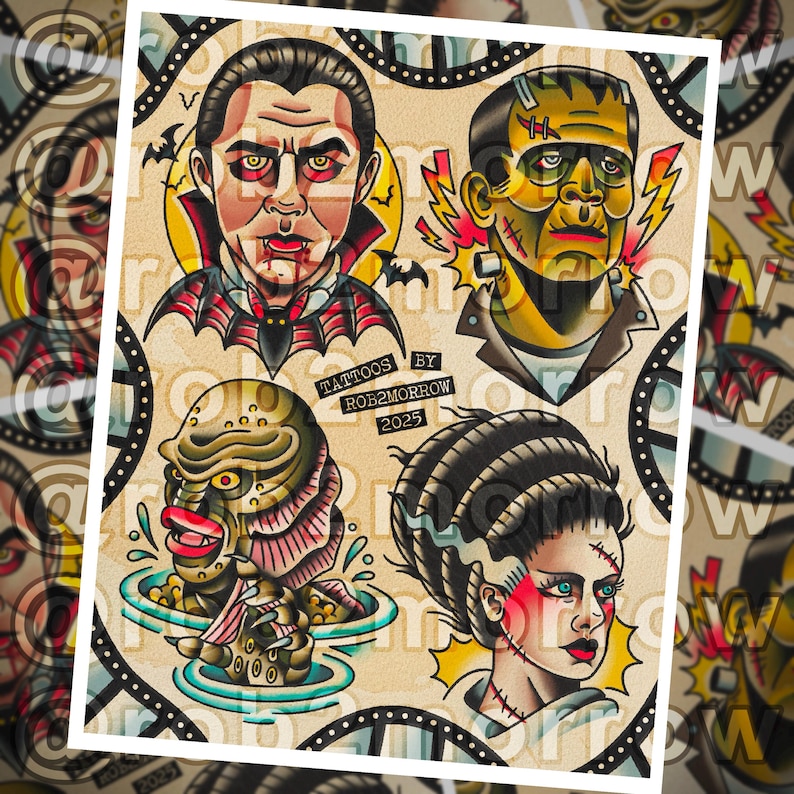 May include: A print featuring four classic monster portraits in a traditional tattoo style. The images include Dracula, Frankenstein's monster, the Creature from the Black Lagoon, and the Bride of Frankenstein. The text "TATTOOS BY ROB2MORROW 2025" is also included.