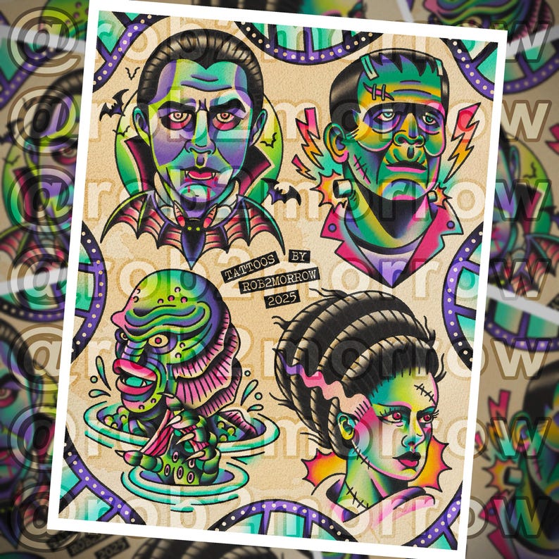 May include: A colorful print featuring four classic monster portraits: Dracula, Frankenstein's monster, the Creature from the Black Lagoon, and the Bride of Frankenstein. The artwork is in a traditional tattoo style, with vibrant colors and bold outlines. The text "TATTOOS BY ROB2MORROW 2025" is also included.