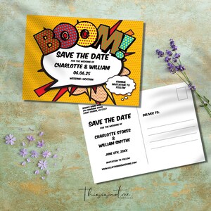 May include: A yellow and red comic book style save the date postcard with the text "BOOM! Save the Date for the wedding of Charlotte & William 06.06.25 Wedding Location" and a speech bubble with the text "Formal Invitation to Follow". The back of the postcard has a space for the recipient's address and a message.