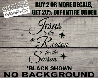 Jesus is the Reason for the Season V2 vinyl Decal, Bumper Sticker, Christian, Religious, Jesus, Truck, Car, Windows, Toolbox, Outdoors!!!