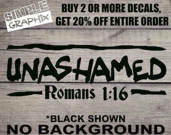 UNASHAMED Romans 1:16 vinyl Decal, Bumper Sticker, Christian, Religious, Jesus, Anchor, Truck, Car, Windows, Toolbox, Outdoors, Oracal 651