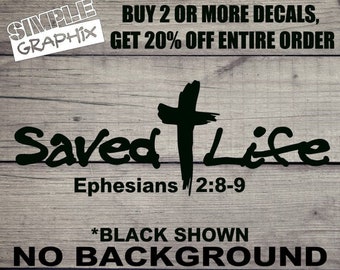SAVED LIFE EPHESIANS 2:8-9 vinyl Decal, Bumper Sticker, Christian, Religious, Jesus, Anchor, Truck, Car, Windows, Toolbox, Outdoors, Ver. 2