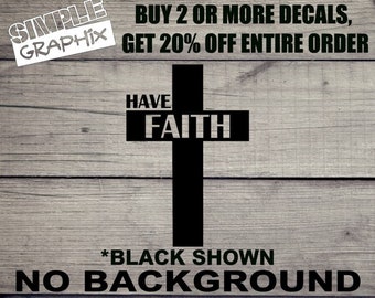 HAVE FAITH Cross vinyl Decal, Bumper Sticker, Christian, Religious, Jesus, Cross, Truck, Car, Windows, Toolbox, Outdoors, Oracal 651 vinyl!!