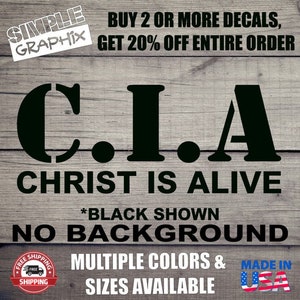 C.I.A CHRIST IS ALIVE vinyl Decal, Bumper Sticker, Christian, Religious, Jesus, Anchor, Truck, Car, Windows, Toolbox, Outdoors, Oracal 651