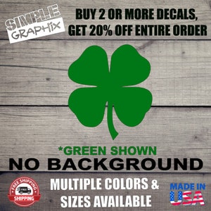 May include: Green four-leaf clover decal with the text "BUY 2 OR MORE DECALS, GET 20% OFF ENTIRE ORDER" and "*GREEN SHOWN NO BACKGROUND MULTIPLE COLORS & SIZES AVAILABLE MADE IN USA"