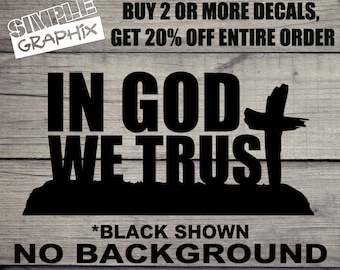 In GOD We Trust vinyl Decal, Bumper Sticker, Christian, Religious, Jesus, Truck, Car, Window, Toolbox, Outdoors, etc.. Oracal 651, Version 2