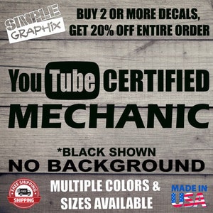 You Tube Certified Mechanic Funny vinyl Decal, Bumper Sticker, JDM Decal for Truck, Car, toolbox, Windows, Outdoors, etc... Oracal 651 Vinyl