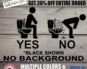 YES NO Funny Bathroom vinyl Decal, Bumper Sticker, Bathroom, Toilet, Toilet Seat, Stall, Port a pot, Poop, Outdoors, etc...  Oracal Vinyl!!!
