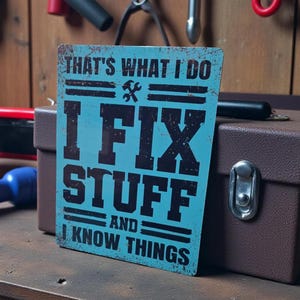 I Fix Stuff Rustic Metal Sign - Workshop Plaque for Garage Man Cave Decor