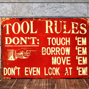 Tool Rules Sign-Garage Shed-man cave-Metal plaque- gift for Dad - Unique Gift