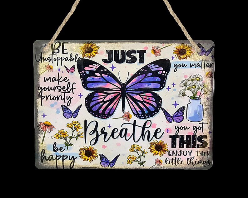 Just Breathe Butterflies Metal Sign Rustic Home Decor, Vintage Garden