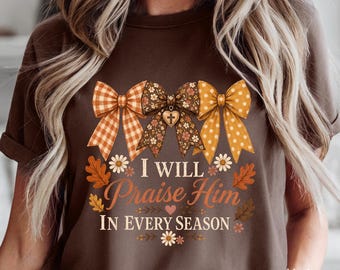 Ik zal Hem in elk seizoen prijzen (PNG), bloemenmotief met christelijke herfststrik, sublimatieprint, koket kruisontwerp, boho herfst geloof digitale download.